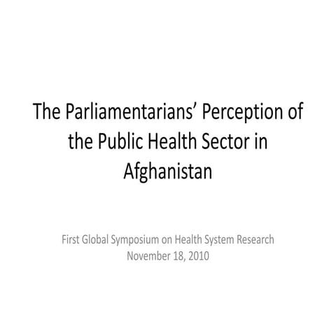 The Parliamentarians’ Perception of the Public Health Sector in Afghanistan 