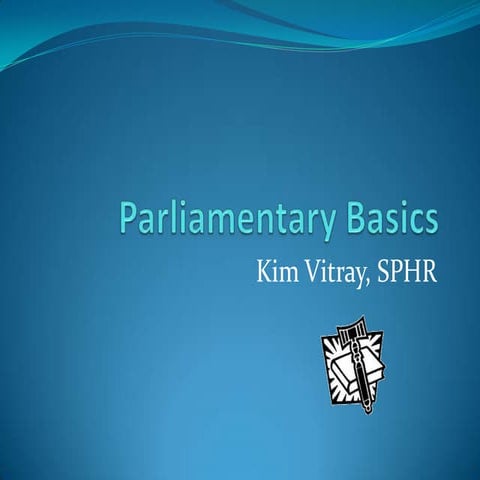 Parliamentary Basics