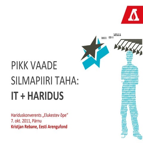 Pikk vaade silmapiiri taha: IT + haridus