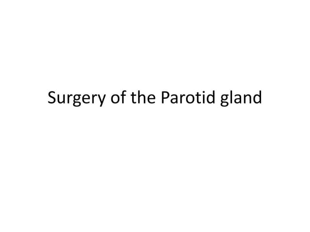 Parotid surgeries