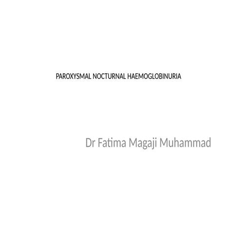 Paroxysmal nocternal hemoglobinuria | PPTX