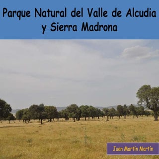 Parque Natural del Valle de Alcudia...