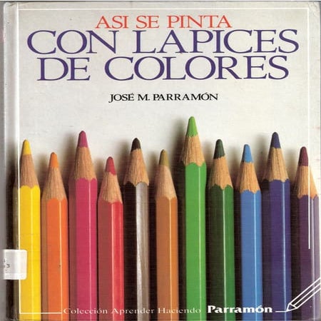 Parramon jose   asi se pinta con lapices de colores
