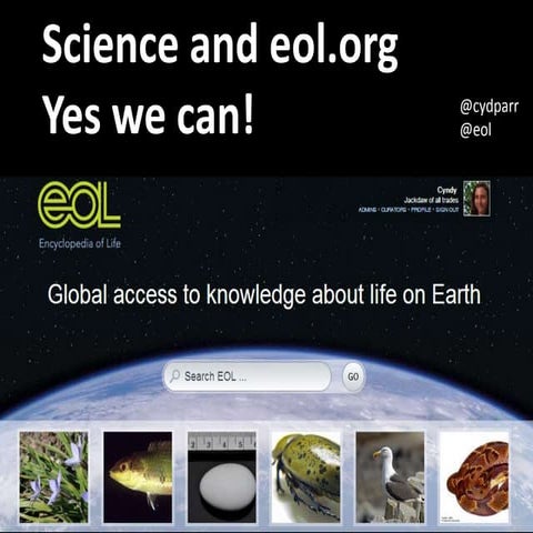 EOL and Science: Yes we can!