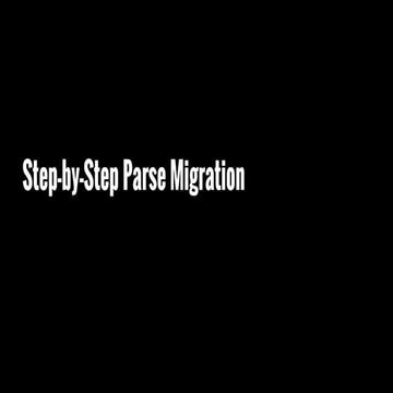 Step-by-Step Parse Migration