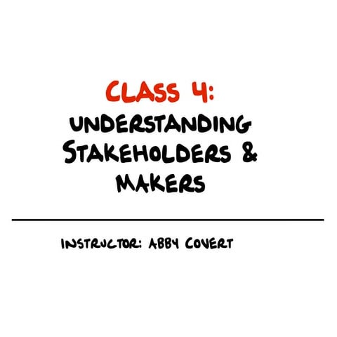 Understanding Stakeholders and Makers