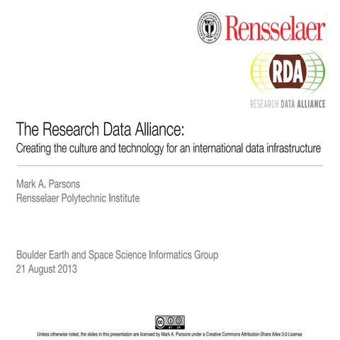 The Research Data Alliance: Creating the culture and technology for an intern...