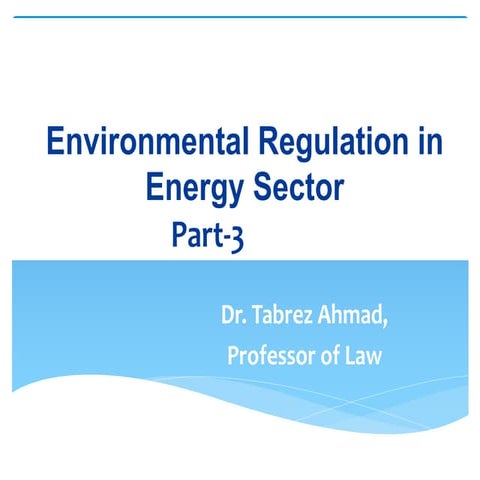 Part 3 lecture- environmnetal regulation in energy sector