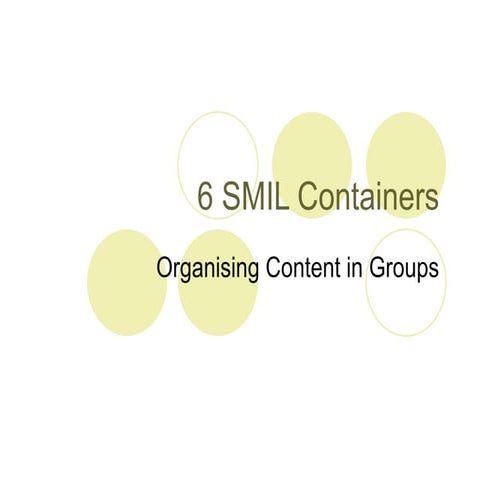 SMIL Containers