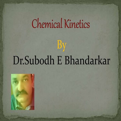 Chemical Kinetics Part 1 By S E Bhandarkar