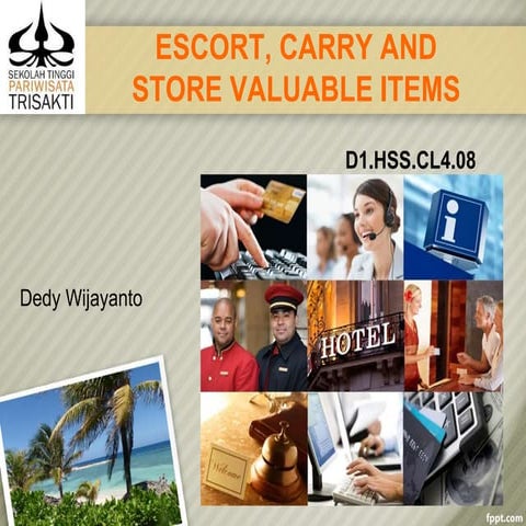 Part 1 escort, carry and store valuable items