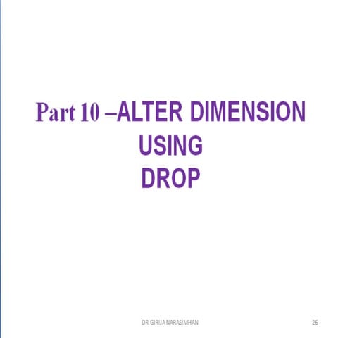 Part 10 alter dimension drop