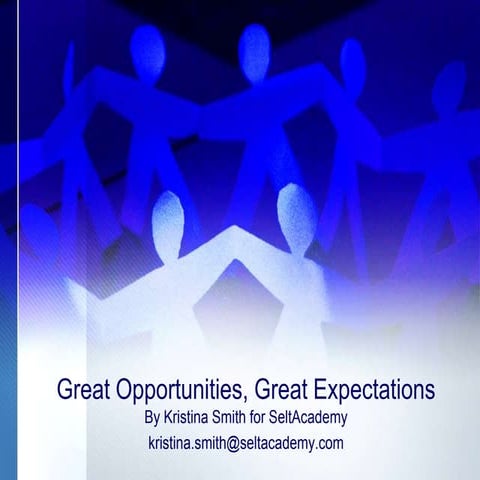 Part 1 great opportunities great expectations