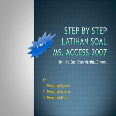 Step By Step Latihan Soal Ms. Access 2007 (Part 2)