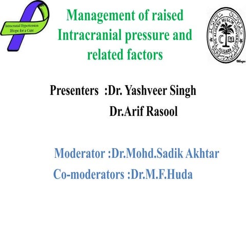 MANAGEMENT OF RAISED INTRACRANIAL PRESSURES 
