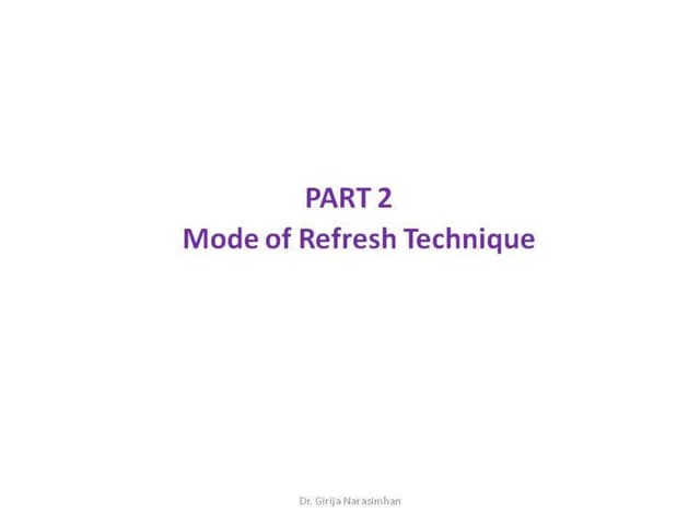 Part 2 mode of refresh technique
