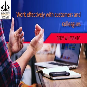 Part 2 work effectively with customers and colleagues