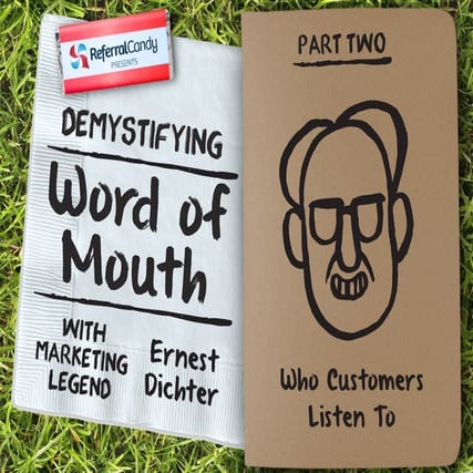 Demystifying Word of Mouth (Part 2) – Who Customers Listen To 