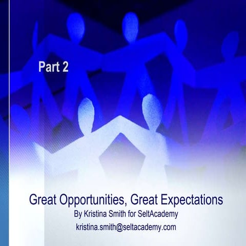 Part 2 great opportunities great expectations