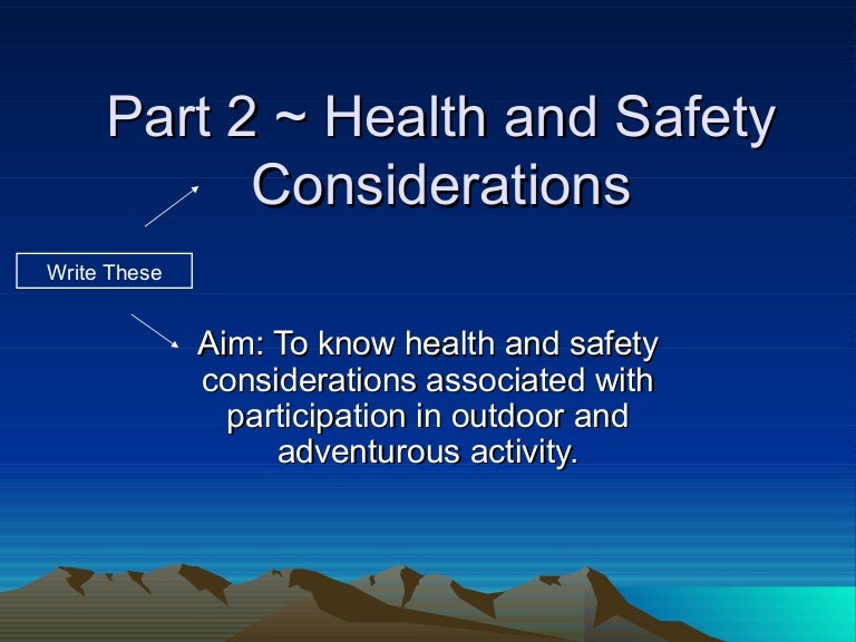 Part 2 health and safety considerations