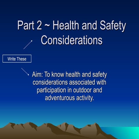 Part 2 ~ health and safety considerations