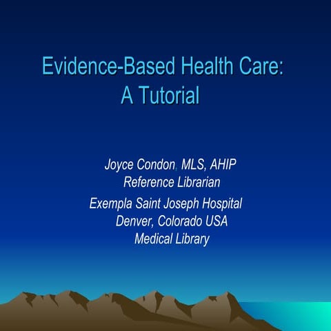 Evidence-Based Health Care: A Tutorial Part 2