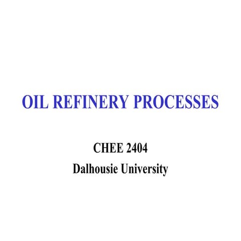 Part_3 Oil and gas_Refinery_Processes in detail