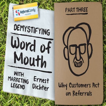 Demystifying Word of Mouth (Part 3) – Why Customers Act on Referrals