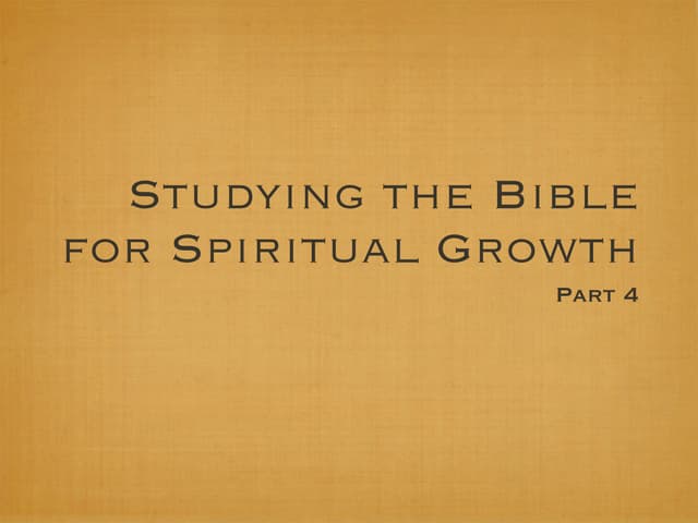Studying the Bible for Spiritual Gr...