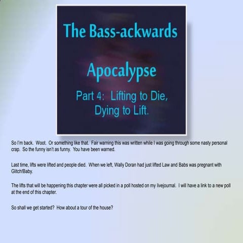 Bass-Ackwards Apoc Part 4