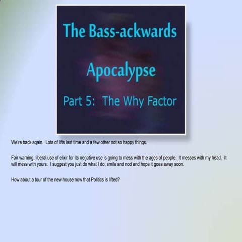 Bass-Ackwards Apoc Part 5
