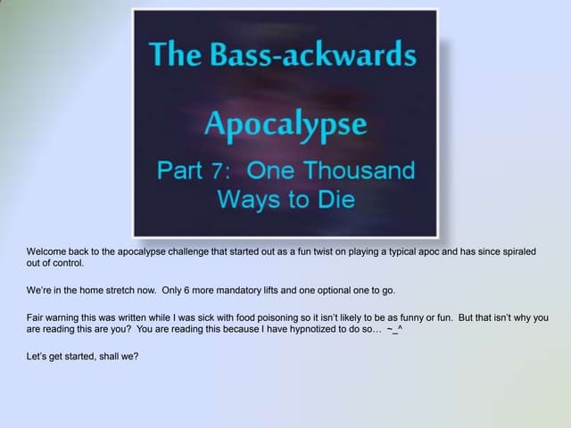Bass-Ackwards Apoc Part 7