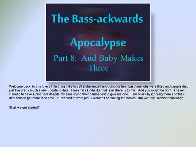 Bass-Ackwards Apoc Part 8