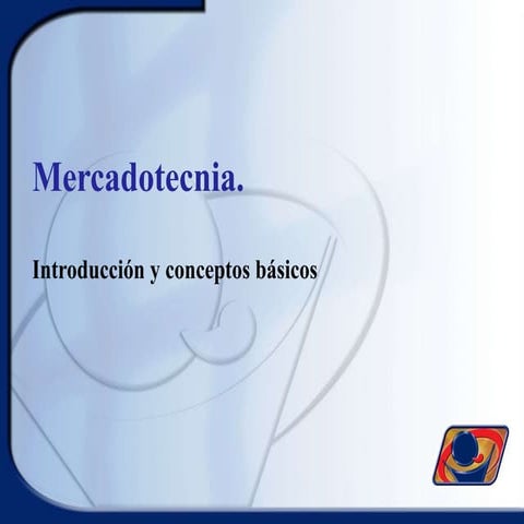 Juan Antonio Silva Oliva_Parte 1 introducción a la mkt