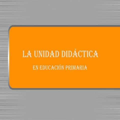 Partes de la Unidad Didáctica (E.Primaria)