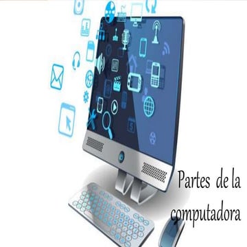 Partes  de la computadora Unidad 1. 