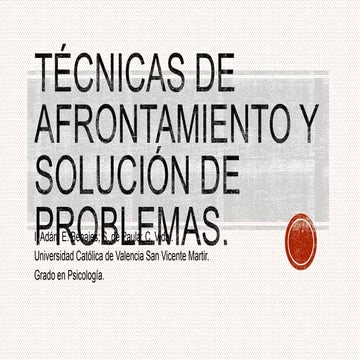 Técnicas de Afrontamiento y Solución de Problemas