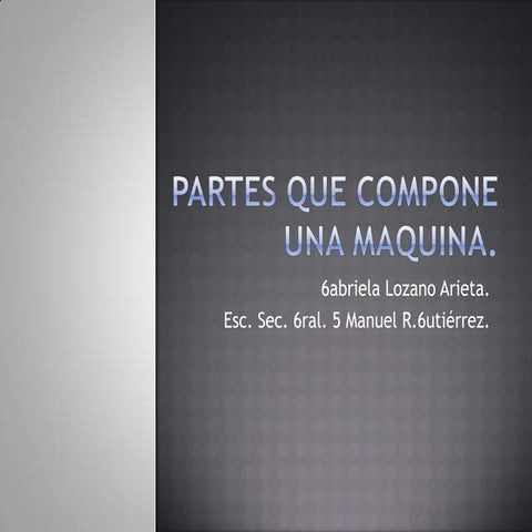 Partes que compone una maquina | PPTX