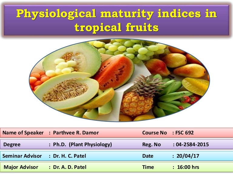 Physiological maturity indices in tropical fruit crops