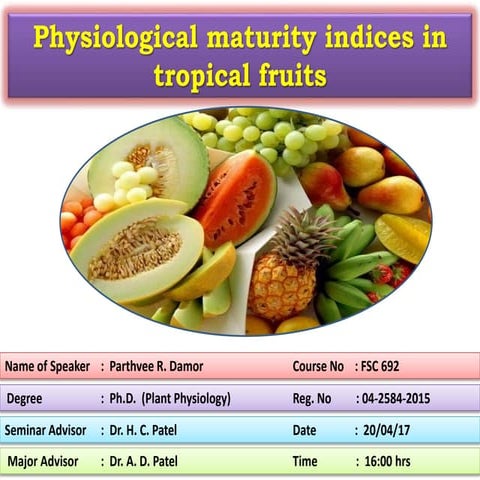 Physiological maturity indices in tropical fruit crops