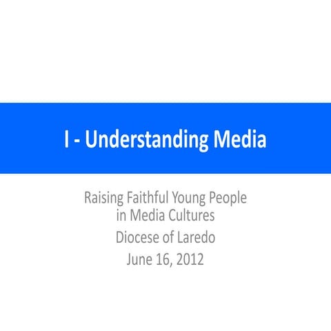Part I: Understanding Media