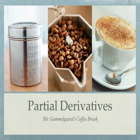 Partial derivatives love coffee.key
