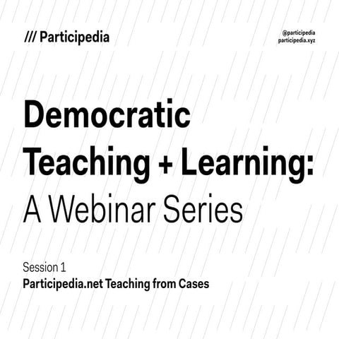 Participedia.net Teaching and Learning from Cases (webinar)