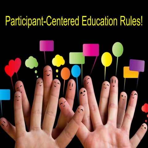 Participant-Centered Education