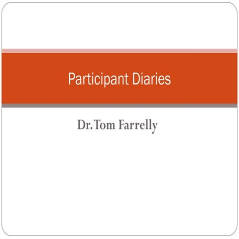 Participant diaries