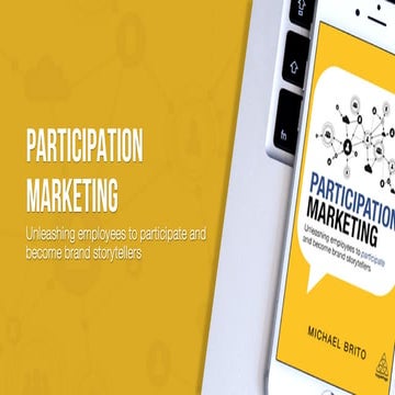 Participation Marketing: Mobilizing Employees to Participate and Become Brand...