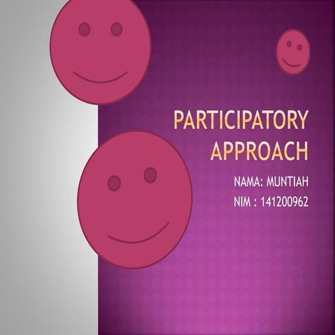 Participatory approach