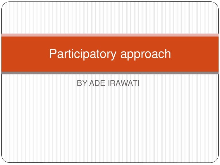 Participatory approach
