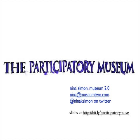 The Participatory Museum - Long Presentation