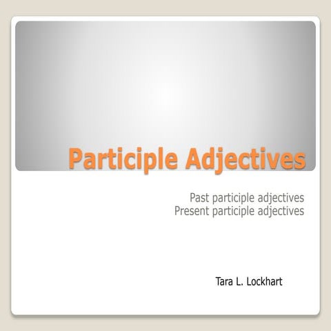 Participle Adjectives